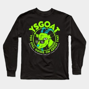 YSGOAT Long Sleeve T-Shirt